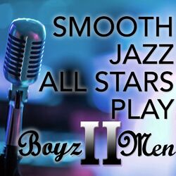 Cover of Smooth Jazz All Stars Play Boyz II Men