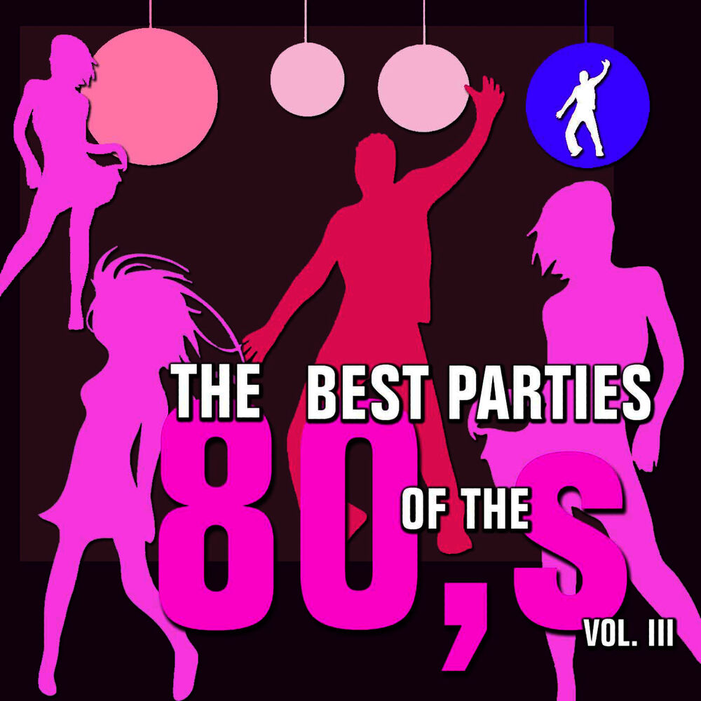 Picture of The Best Parties of the 80s, Vol. 3
