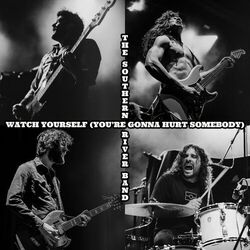 Cover of Watch Yourself (You're Gonna Hurt Somebody)