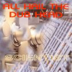 Cover of The Scientist - All Hail The Dub Head