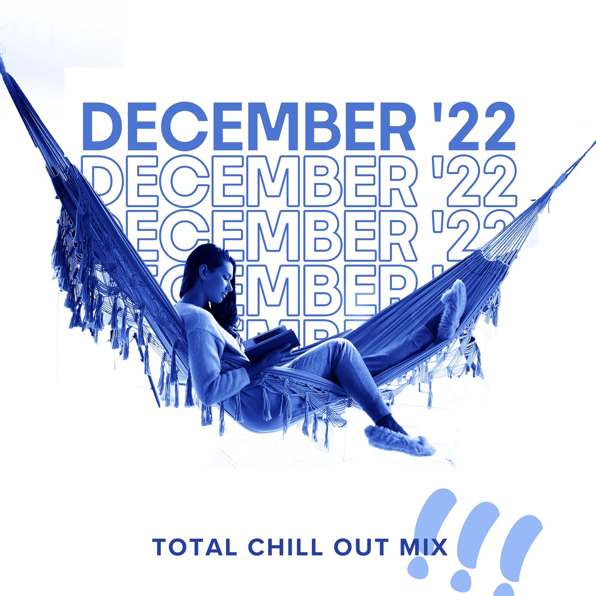 Album cover of December '22: Total Chill Out Mix!!!