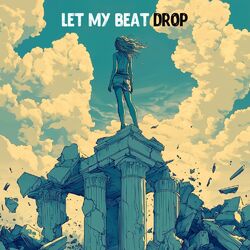 Cover of Let My Beat Drop