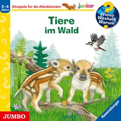 Cover of Tiere im Wald [Wieso? Weshalb? Warum? JUNIOR Folge 77]