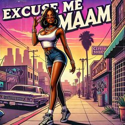 Cover of Excuse Me Ma'am