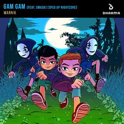 Cover of Gam Gam (feat. SMACK) (Sped Up Nightcore)