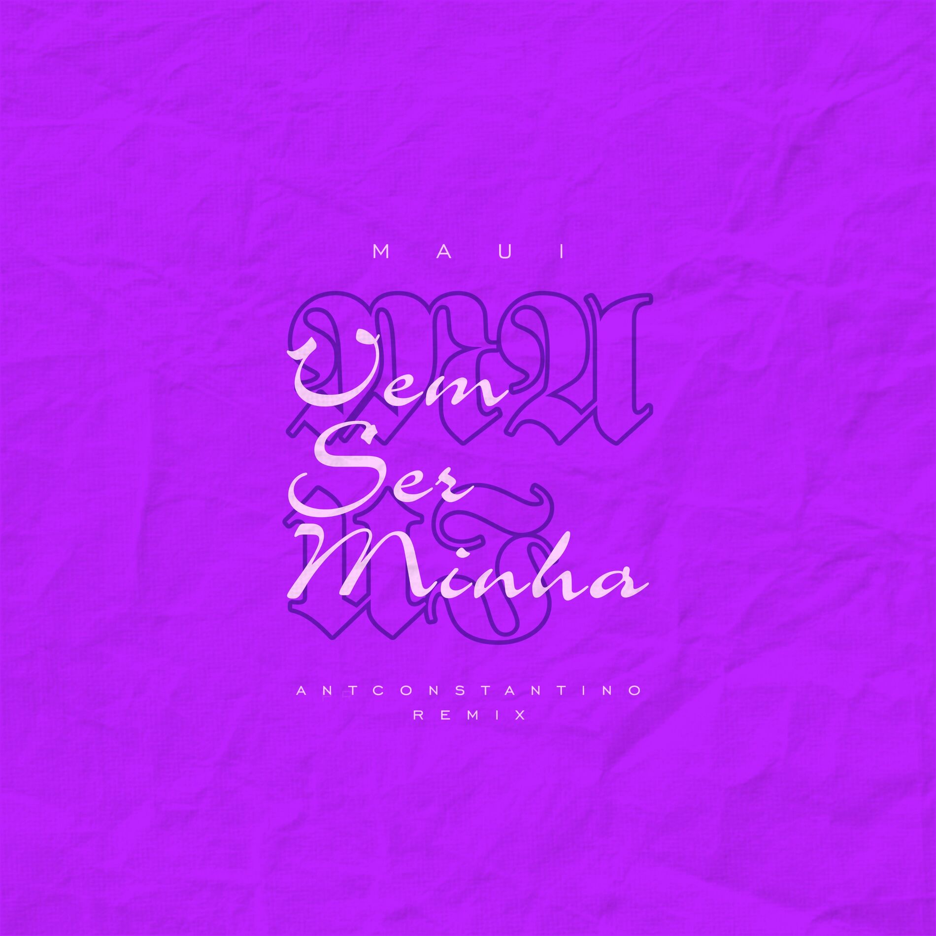 Album cover of Vem Ser Minha (ANTCONSTANTINO Remix)