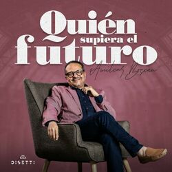 Cover of Quién Supiera El Futuro