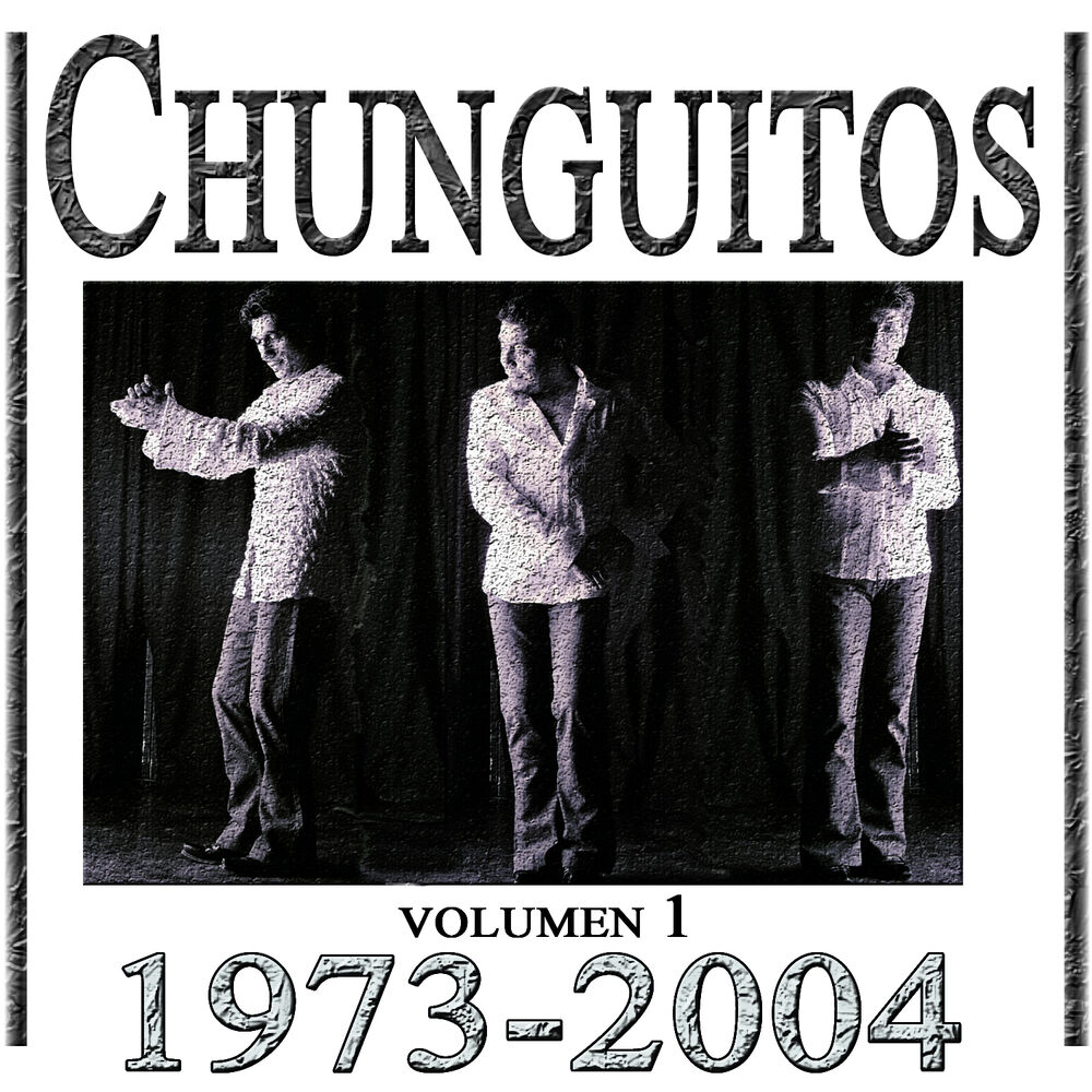Picture of Chunguitos 1973-2004, Vol. 1