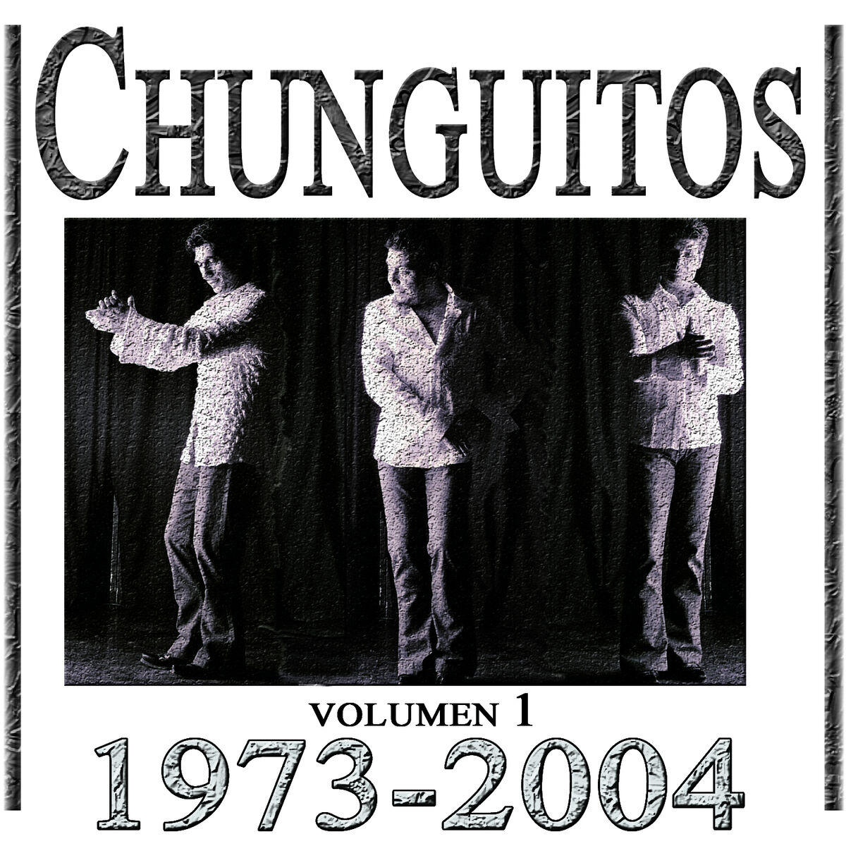 Album cover of Chunguitos 1973-2004, Vol. 1