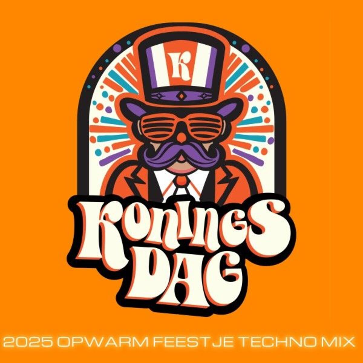 Album cover of KONINGSDAG RAVE 2025 (OPWARM FEESTJE TECHNO MIX)