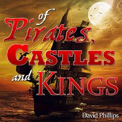 Cover of Of Pirates, Castles and Kings