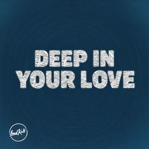 DEEP IN YOUR LOVE