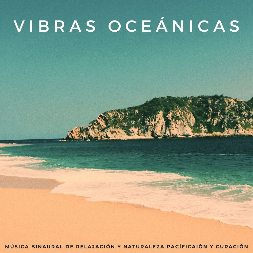 Picture of Vibras Oceánicas: Música Binaural De Relajación Y Naturaleza Pacífica