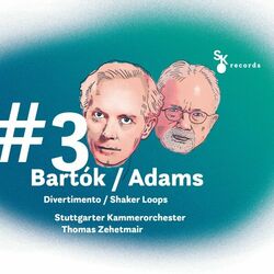 Cover of #3 Bartók / Adams: Divertimento / Shaker Loops