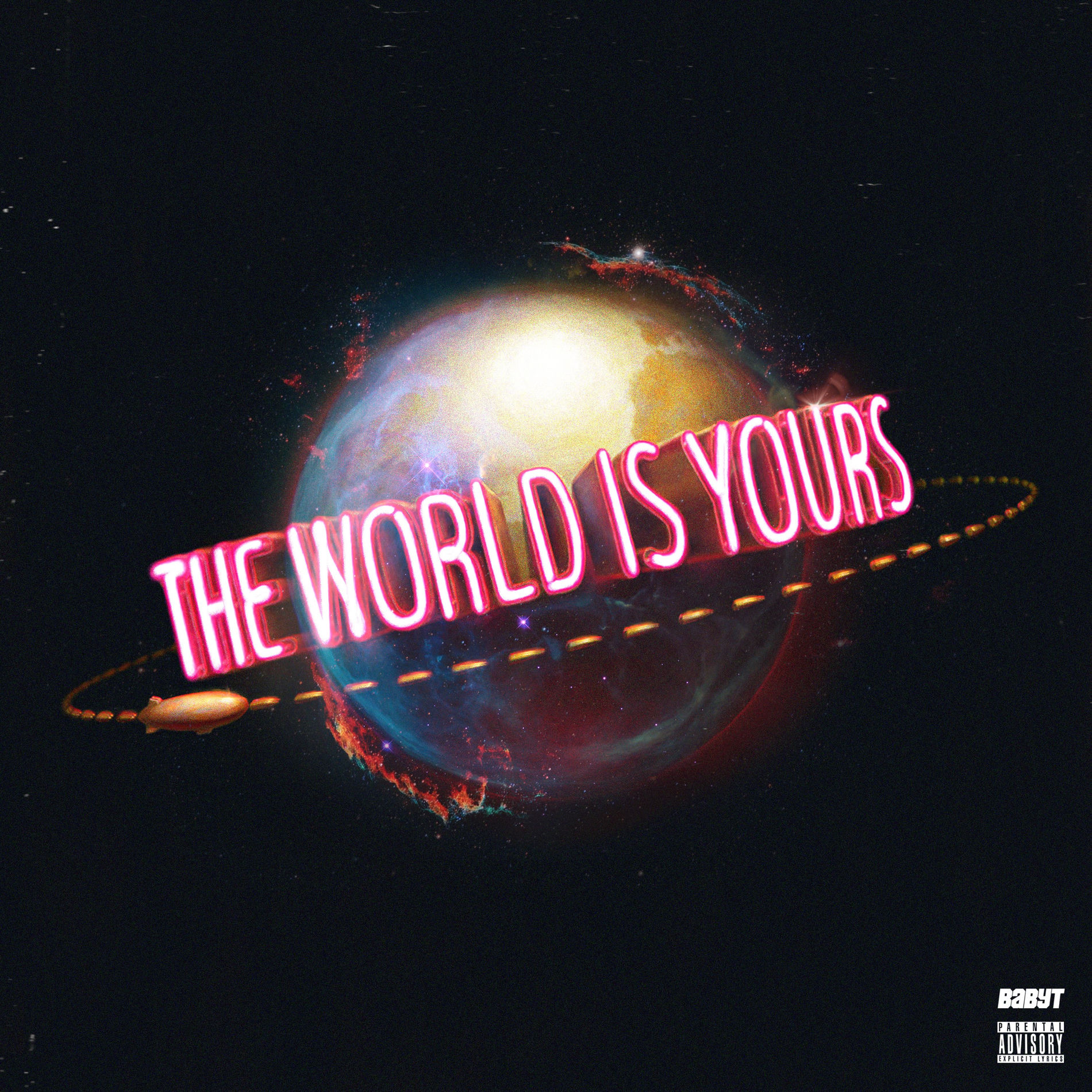 The World Is Yours - BabyT | Deezer