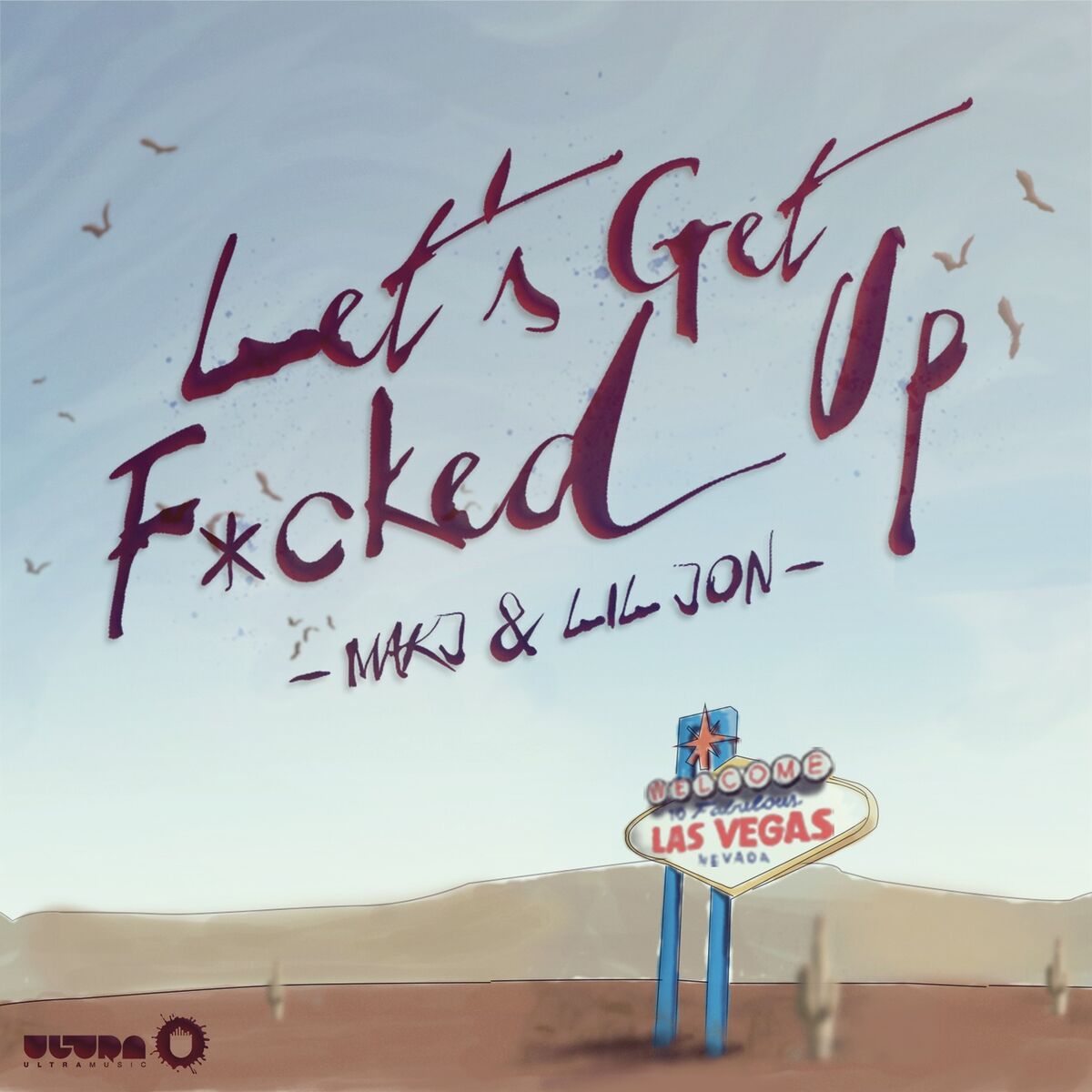 Album cover of Let's Get F*cked Up