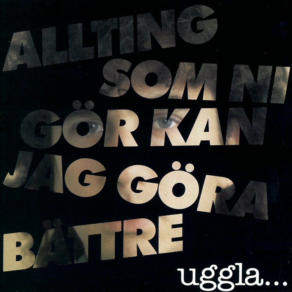 Picture of Allting som ni gör kan jag göra bättre