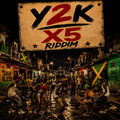 Y2K X5 RIDDIM