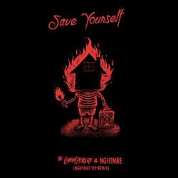 Cover of Save Yourself (NGHTMRE VIP REMIX)