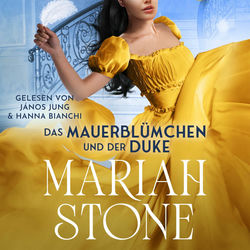 Das Mauerblümchen und der Duke (Ein Regency-Liebesroman)