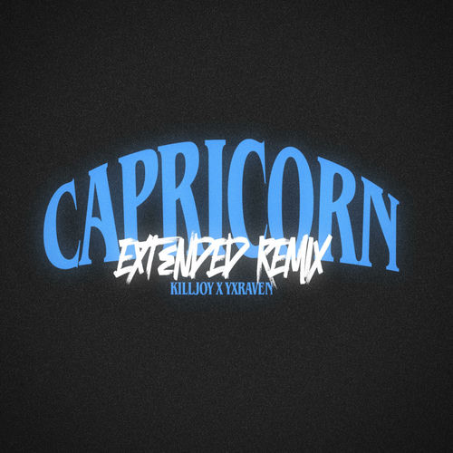 Capricorn (feat. Y.XRxven) [Extended Remix]