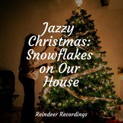 Cover of Jazzy Christmas: Snowflakes on Our House