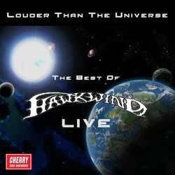 Cover of Louder Than the Universe: The Best of Hawkwind Live