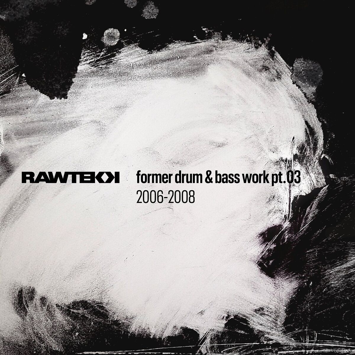 Album cover of Former Drum & Bass Work, Pt.03 (2006 - 2008)