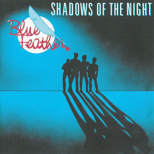 Blue Feather - Shadows Of The Night | Deezer