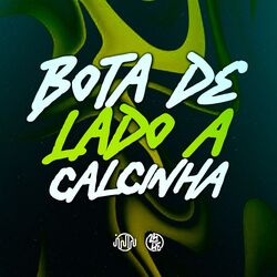 Bota de Lado a Calcinha
