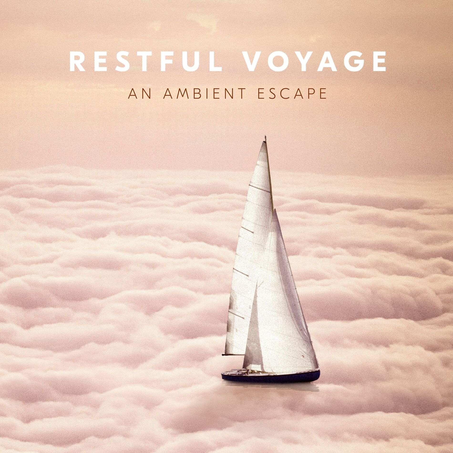 Album cover of Restful Voyage: An Ambient Escape