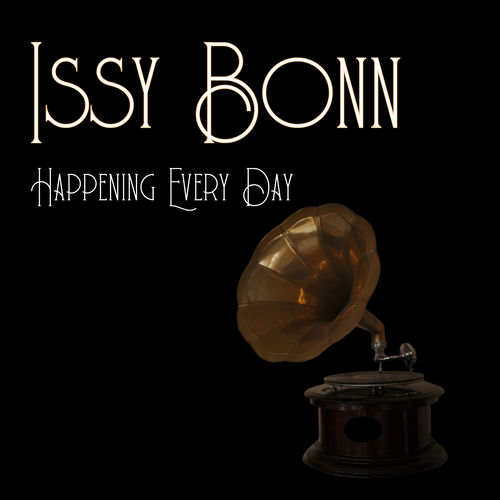 Happening Every Day - Issy Bonn | Deezer