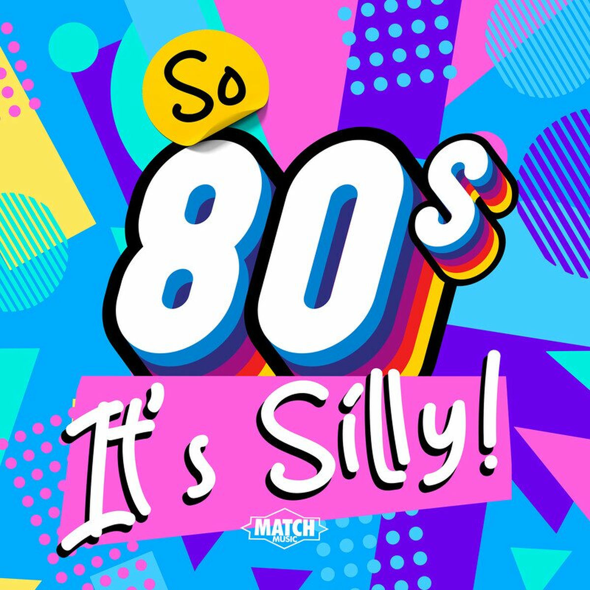 Album cover of So 80s It's Silly