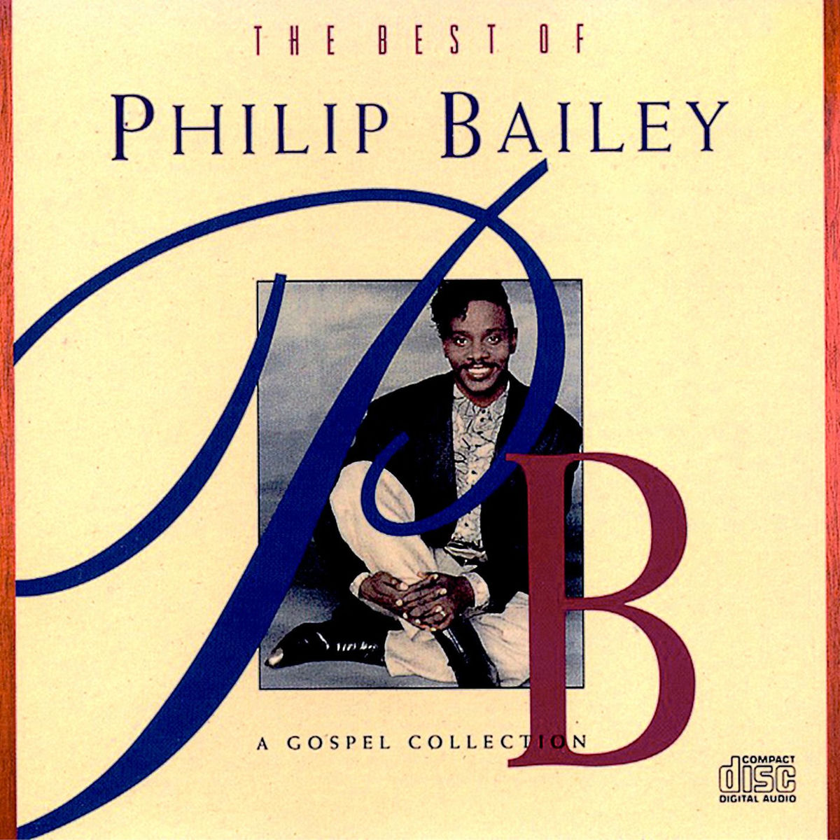 Album cover of The Best Of Philip Bailey - A Gospel Collection