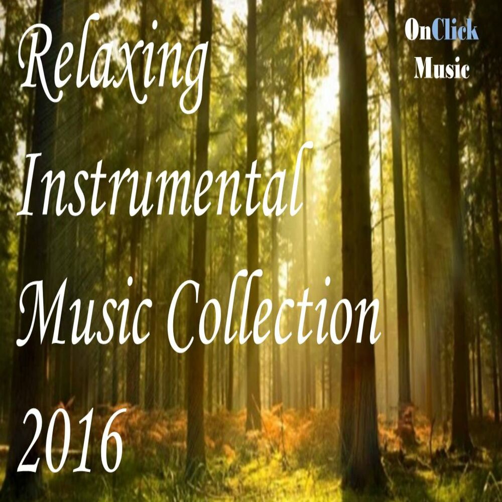 Picture of Relaxing Instrumental Music Collection 2016