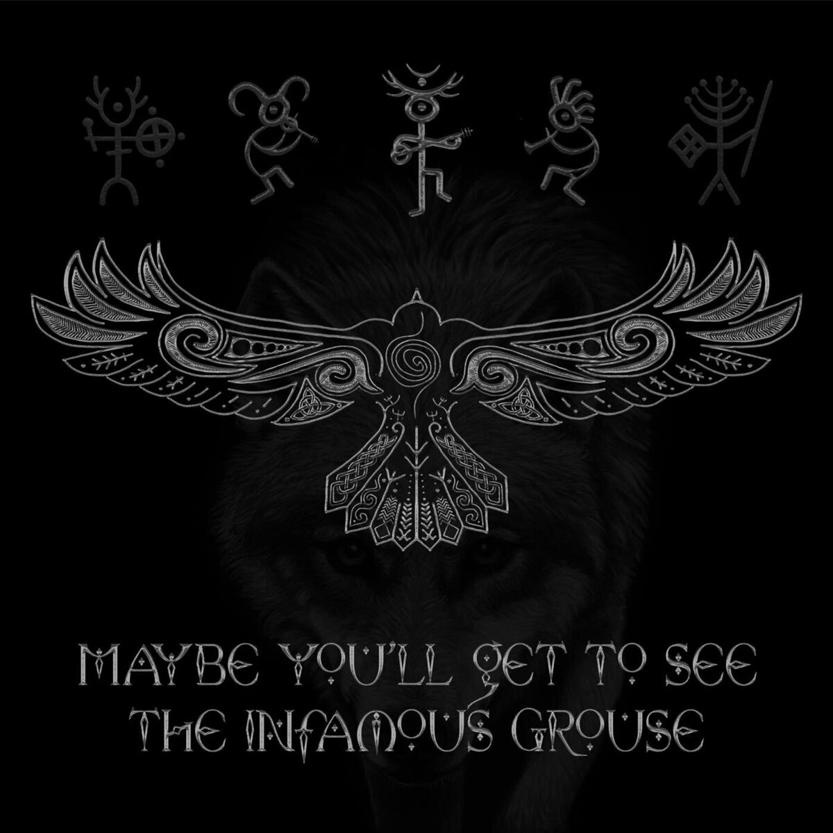 Album cover of Maybe You'll Get to See the Infamous Grouse