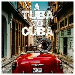 Cover of A Tuba to Cuba