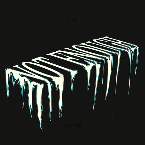 Beaver – Not enough – Single