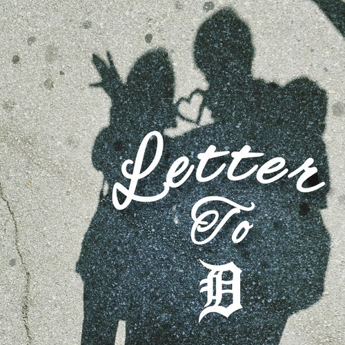 Letter To D