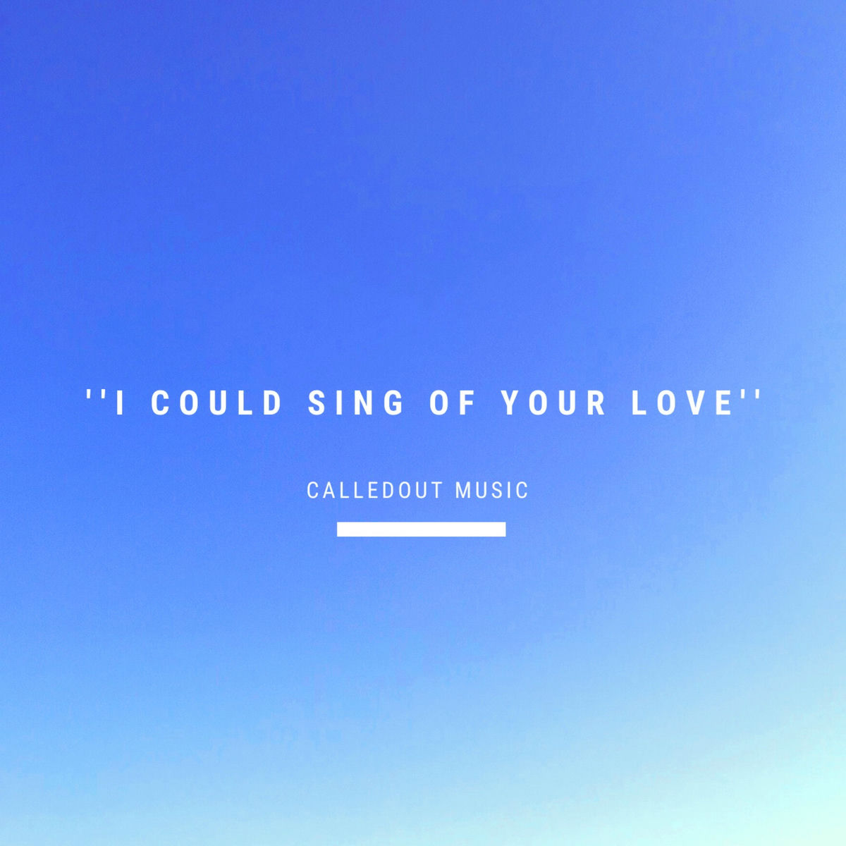 Album cover of I Could Sing of Your Love