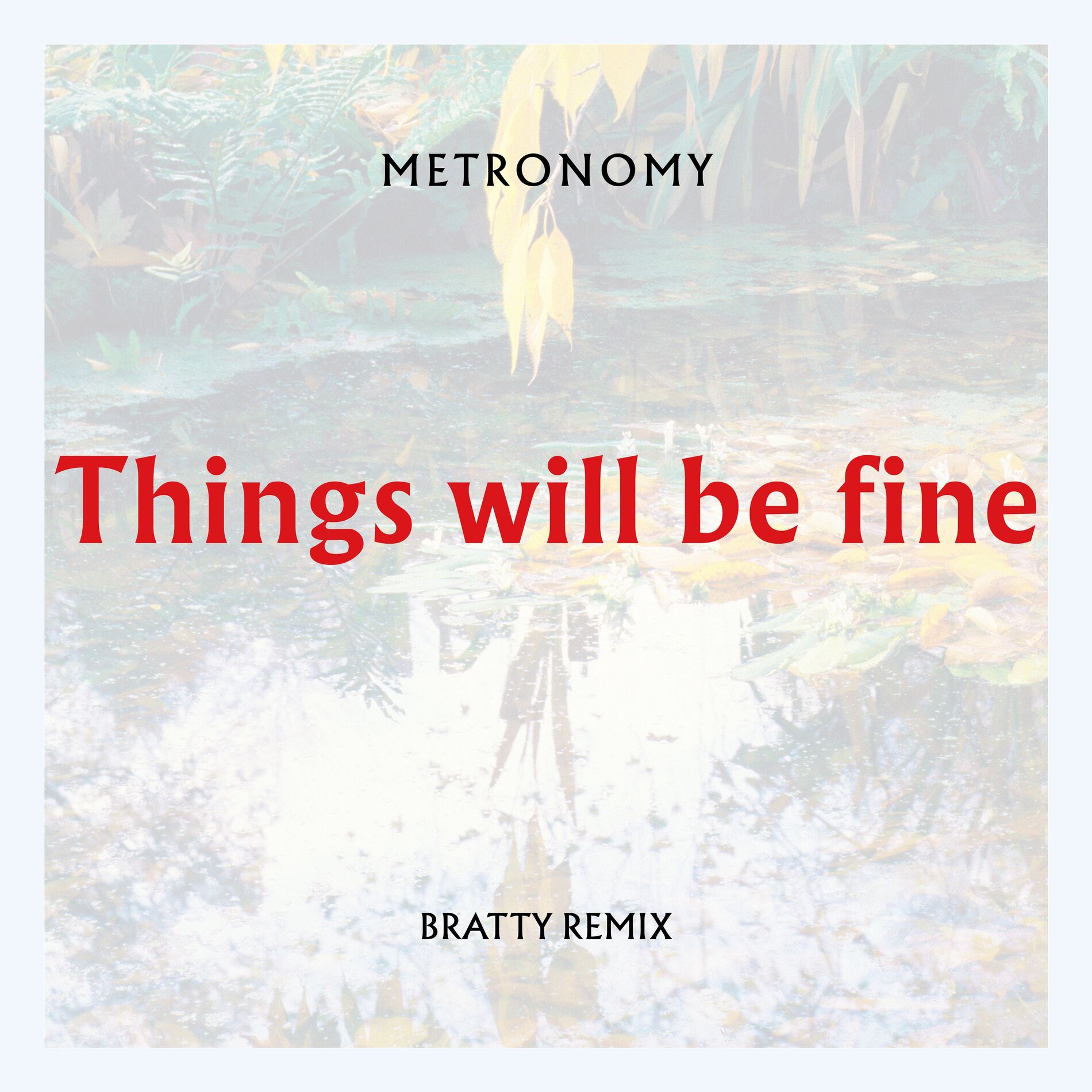 Album cover of Things will be fine (Bratty Remix)