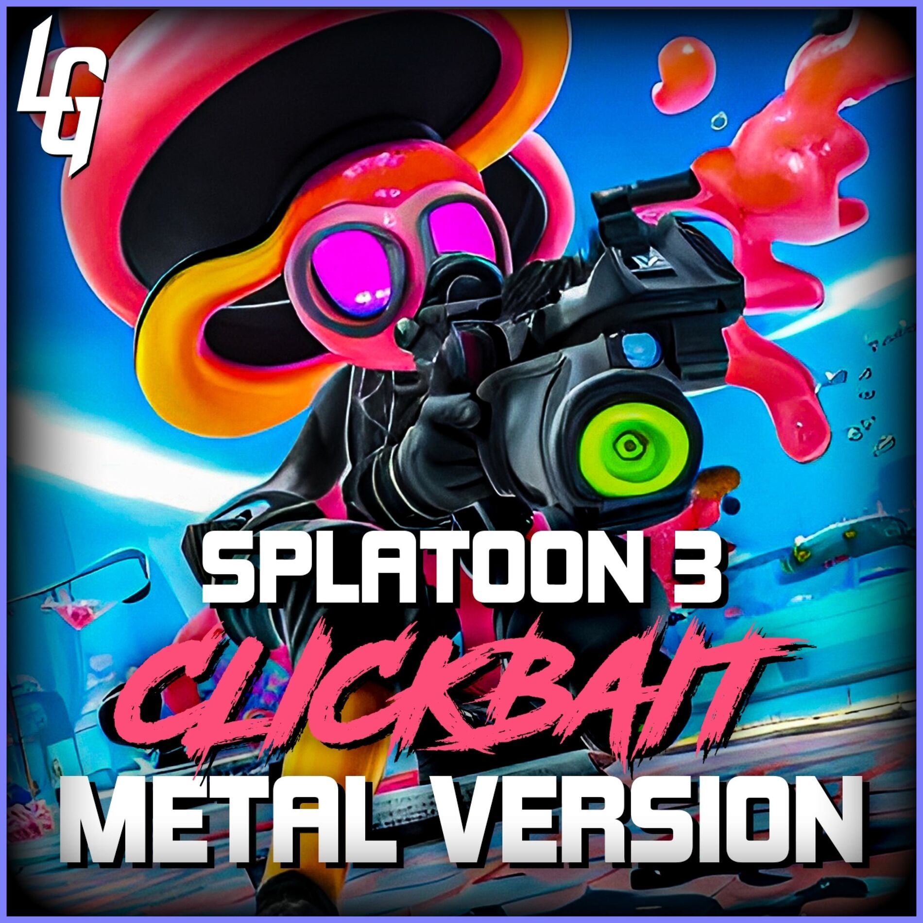 Album cover of Splatoon 3 (Clickbait) (feat. Longestsoloever) [Metal Version]