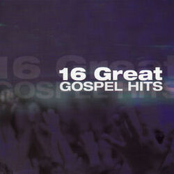 Cover of 16 Great Gospel Hits
