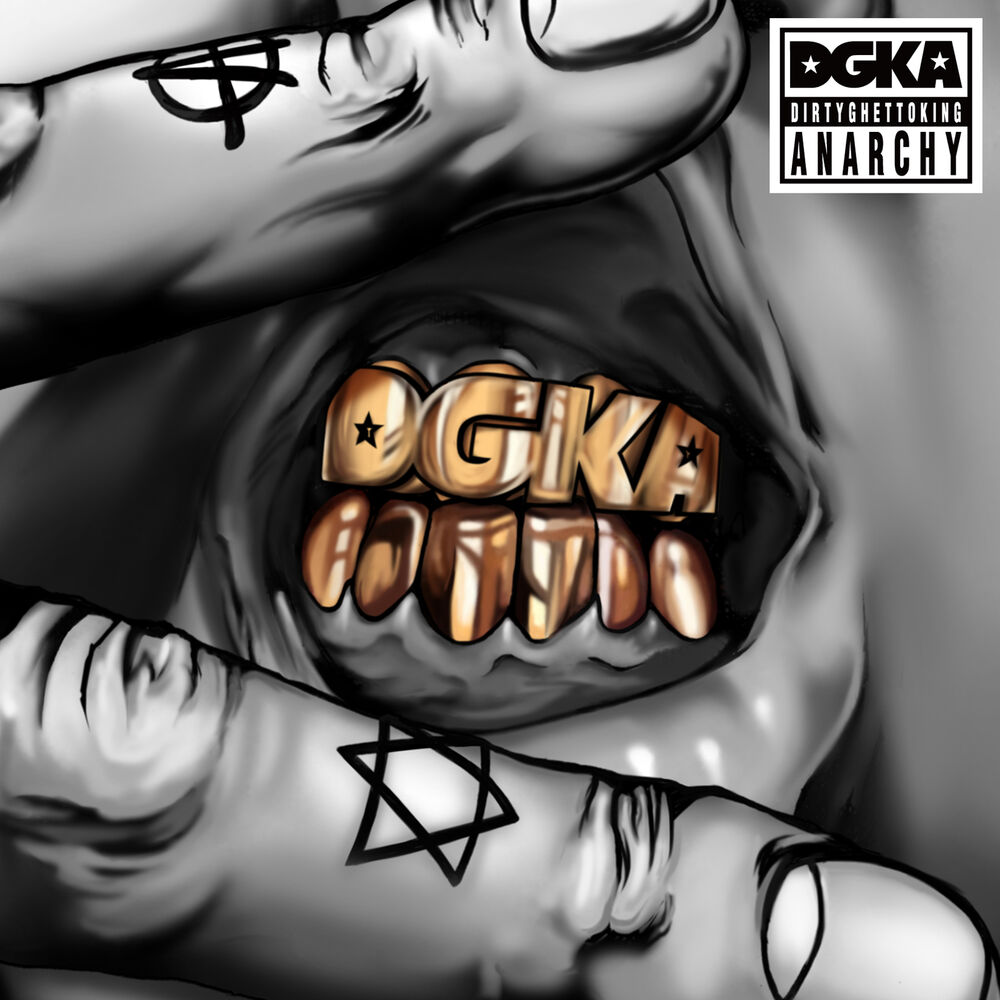 Picture of DGKA (DIRTY GHETTO KING ANARCHY)