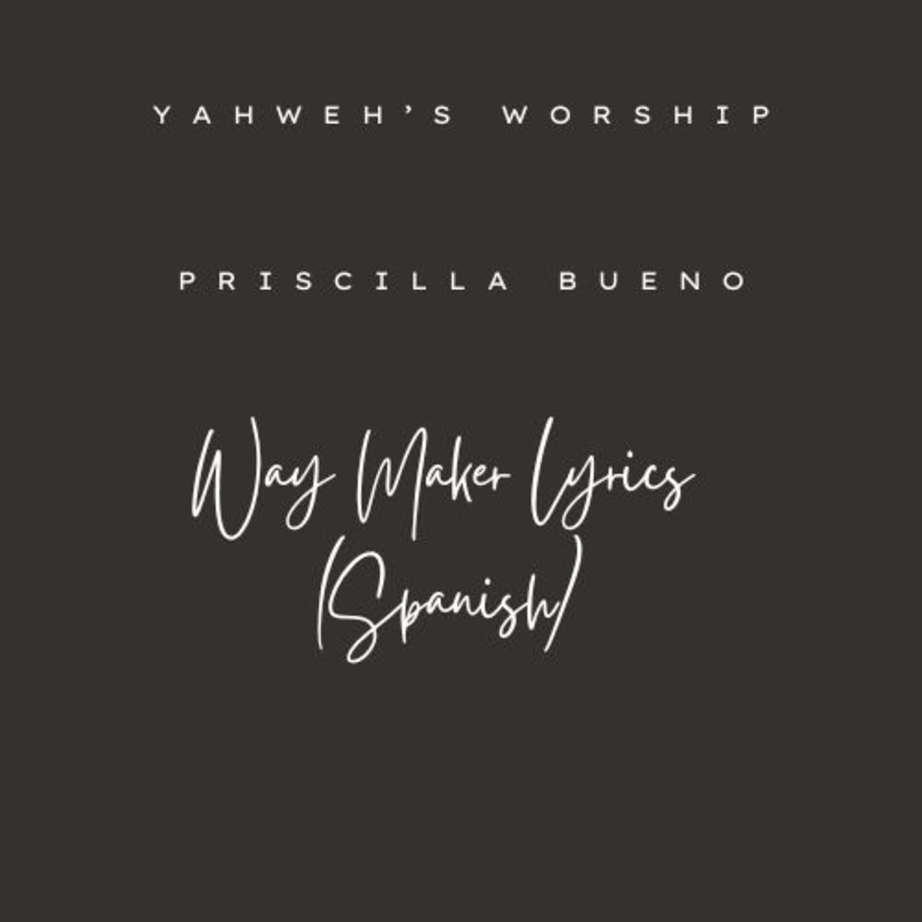 Album cover of Priscilla Bueno Way Maker Lyrics