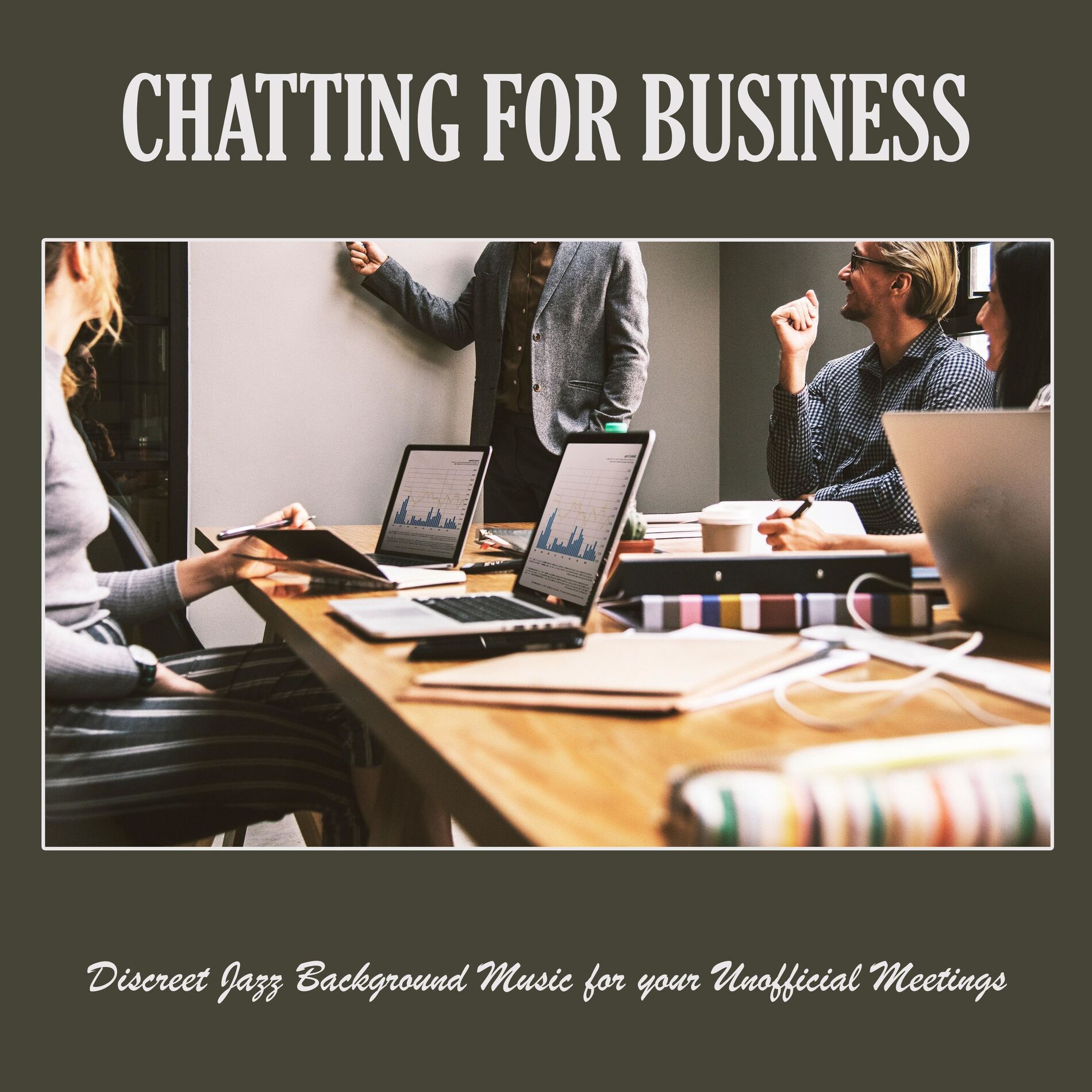 Album cover of Chatting for Business: Discreet Jazz Background Music for Your Unofficial Meetings