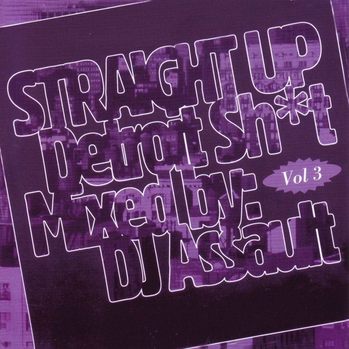 Album cover of Straight up Detroit Sh*T, Vol. 3.