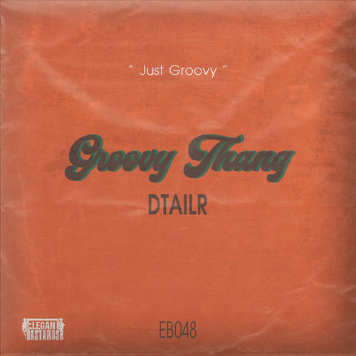 Groovy Thang by DTAILR - 125 BPM & Key N/A