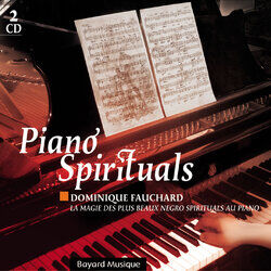 Cover of Piano Spirituals : La Magie Des Plus Beaux Negro Spirituals Au Piano