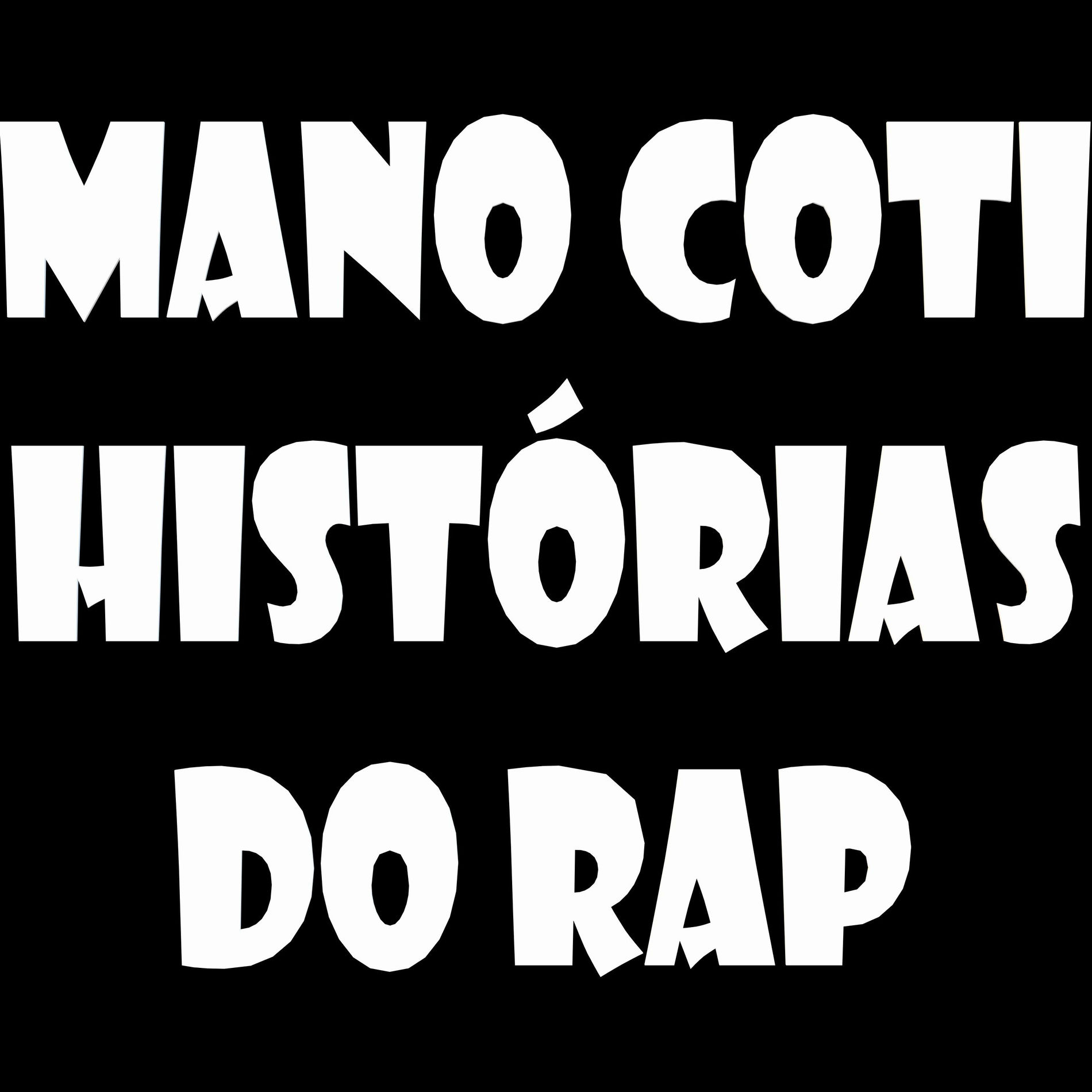 Album cover of Mano Coti Histórias do Rap